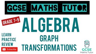 Graph Transformations  Grade 9 Playlist  GCSE Maths Tutor [upl. by Lissy433]