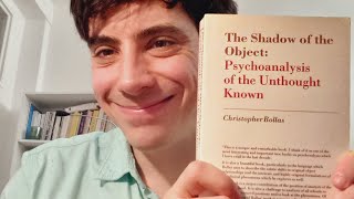 PCR The Shadow of the object Psychoanalysis of Unthought Known by Christopher Bollas [upl. by Ecnerual]