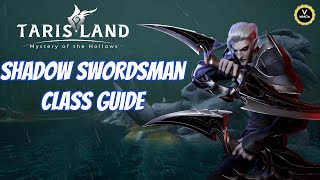 Shadow swordsman class guide cunning amp duel Tarisland [upl. by Connel783]