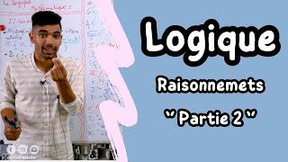 La Logique Mathématique 🔻 Partie 2 🔻 1 Bac  Raisonnements 🔻 ملخص شامل لدرس المنطق  أولى باك علمي [upl. by Kcered]