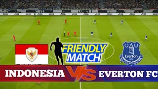 INDONESIA VS EVERTON FC  FRIENDLY MATCH  GAMEPLAY PES 2021  UPDATE PATCH 2024 [upl. by Kerri]