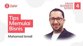 Zahir Business Series 4  Tips Memulai Bisnis [upl. by Aber]