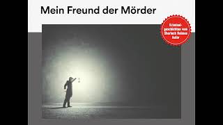 Mein Freund der Mörder  Arthur Conan Doyle Krimi  Thriller  Komplettes Hörbuch [upl. by Tigges]