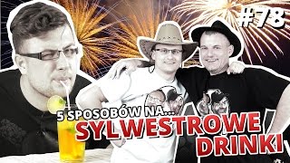 5 sposobów na SYLWESTROWE DRINKI gość Śmiechawa TV [upl. by Donelle155]