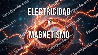 Electricidad y Magnetismo [upl. by Ettenrahs]