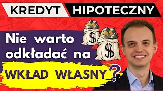 Kiedy nie warto zbierać na wkład własny  Kredyt hipoteczny 2024 [upl. by Northey29]