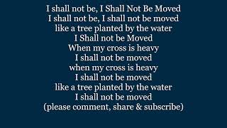 I SHALL NOT BE MOVED Lyrics Words text trending Like a tree planted by the water sing along song [upl. by Hulda774]