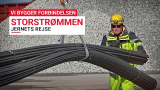 Vi bygger forbindelsen STORSTRØMMEN  Jernets rejse Maj 2021 [upl. by Mchail]