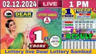 Lottery live 1pm Lottery Sambad live Nagaland lottery live Dear lottery today result 02122024 Live [upl. by Nnylahs]