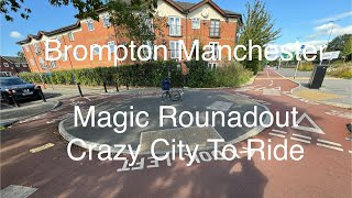 Brompton TLine At Manchesters Magic Roundabout [upl. by Imas23]