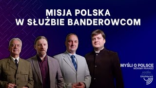 Misja polska w służbie Banderowcom  Myśli o Polsce [upl. by Jerusalem]