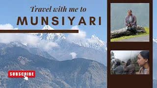 Travel With Me To Munsiyari Uttarakhand  Travel vLog [upl. by Bridgid]