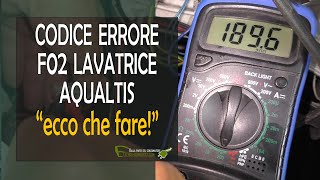 Errore F02 lavatrice Aqualtis come si aggiusta [upl. by Idzik]