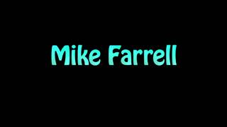 Learn How To Pronounce Mike Farrell [upl. by Azeel]