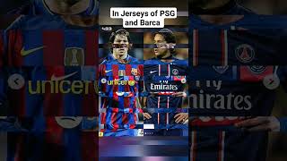 in Jerseys of PSG and Barcelona 🤗 [upl. by Dlarej]