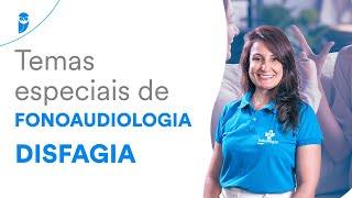 Temas especiais de Fonoaudiologia  Disfagia [upl. by Ycats]