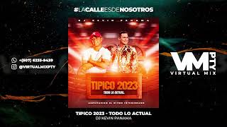 TIPICO MIX 2023  DJ KEVIN PANAMA  TODO LO ACTUAL [upl. by Lila]