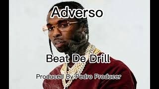 quotAdversoquot Beat De Drill Produced By Pedro Producer [upl. by Haeli]