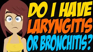 Do I Have Laryngitis or Bronchitis [upl. by Enirrok]