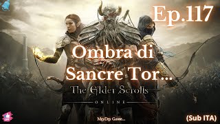 The Elder Scroll Online Ombra di Sancre Tor ep Gameplay Ita [upl. by Annecorinne]