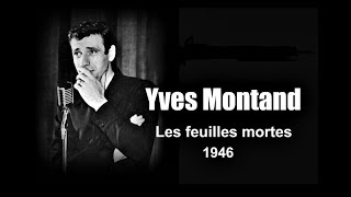 Yves Montand – Les feuilles mortes 1946 [upl. by Rovner]