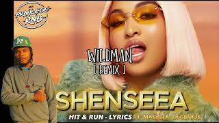 SHENSEEA HIT amp RUNFTMASICKA DI GENIUS  WILDMAN REMIX [upl. by Naenej]