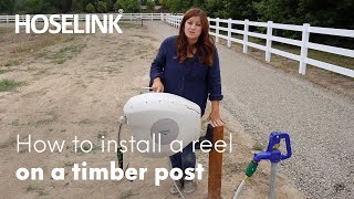 Hoselink USA  How to Install Our Retractable Garden Hose Reel on to a Timber Post [upl. by Yrehcaz131]