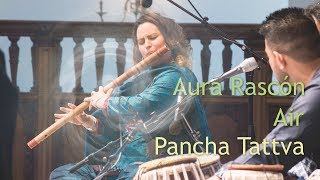 Aura Rascon  bansuri  Element Air  Pancha Tattva [upl. by Ruelle]