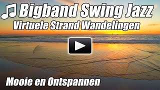 Swing Jazz Bigband Pianomuziek Strand Wandelingen Virtuele Wandeling Ontspannen Loopband Natuur dm2 [upl. by Ramon661]