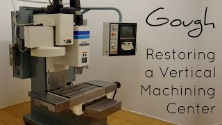 Restoring a CNC machine Vertical Machining Center [upl. by Inoj976]