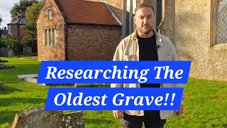 Researching The Oldest Grave in the Graveyard [upl. by Eseer120]