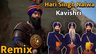 Hari Singh Nalwa Remix Kavishri  Bhai Mehal Singh Ji Chandigarh Wale Kavishri  Remix Kavishri [upl. by Hudis618]