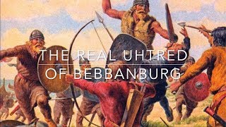 The Real Uhtred of Bebbanburg [upl. by Hartzell441]