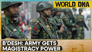 Bangladesh army gets authority of special executive magistrates  World DNA  English News  WION [upl. by Hally947]