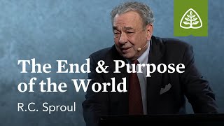 RC Sproul The End amp Purpose of the World [upl. by Ellette]