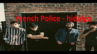 French police  hidalgo Lyrics letra [upl. by Aicina]