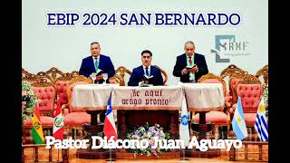 Testimonio de Salvación Pastor Diácono Juan Aguayo  EBIP 2024 SAN BERNARDO [upl. by Haelam]