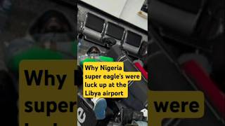 Libya Plan To Kidnapped Super Eagles Expose nigeria footballshorts africa sport libya tinubu [upl. by Ggerc235]