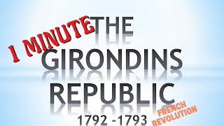 1792  1793 The 4 key elements of the Girondine Republic in 1 minute [upl. by Dlorad]