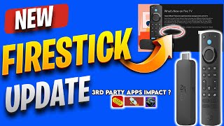 🔴NEW FIRESTICK UPDATE  3RD PARTY APPS IMPACTED [upl. by Dirk]