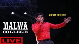 Live  Malwa College  Full HD  Gurnam Bhullar Punjabi Songs 2017 [upl. by Ruzich700]