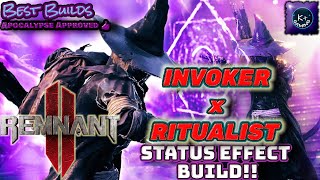 Status Damage INVOKER Ultimate Remnant 2 RITUALIST Status Effect BUILD GUIDE [upl. by Novhaj]