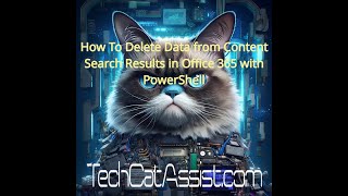 How To Delete Data from Content Search Results in Office 365 with PowerShell [upl. by Narud268]