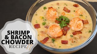 Shrimp amp Bacon Chowder Recipe [upl. by Dorthea]