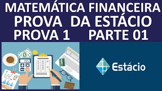 MATEMÁTICA FINANCEIRA PROVA DA UNIVERSIDADE ESTÁCIO DE SÁ PROVA1 [upl. by Ennazzus]