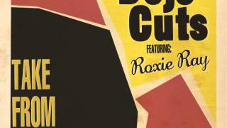 Dojo Cuts  I Can Give feat Roxie Ray Audio [upl. by Sasnett]