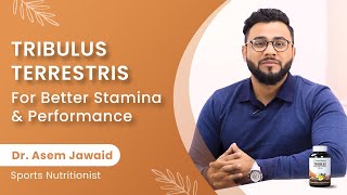 Tribulus Terrestris For Better Stamina amp Performance  Dr Asem Jawaid [upl. by Dewhurst]