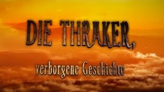 DIE THRAKER verborgene Geschichte [upl. by Salena732]