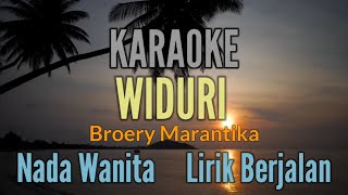 KARAOKE  WIDURI  BROERY MARANTIKA  NADA WANITA [upl. by Dib574]