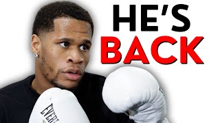 Devin Haney is FINALLY Coming Back [upl. by Notseh]